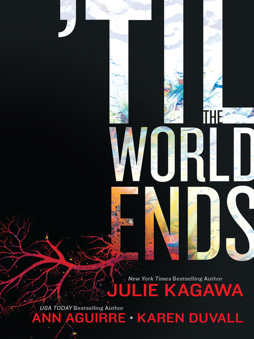 Title details for 'Til the World Ends/Dawn of Eden/Thistle & Thorne/Sun Storm by Julie Kagawa - Available